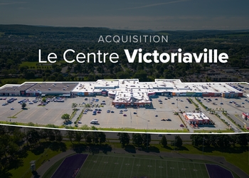 Acquisition du Centre Victoriaville